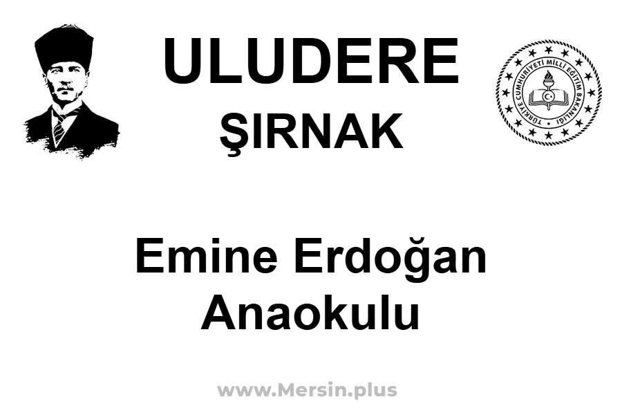 Emine Erdoğan Anaokulu - ULUDERE / ŞIRNAK