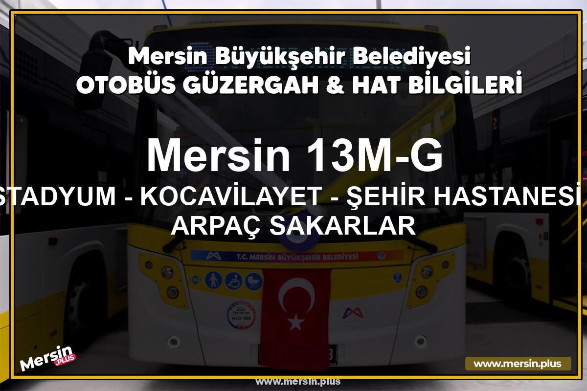 Mersin 13M-G | STADYUM - KOCAVİLAYET - ŞEHİR HASTANESİ - ARPAÇ SAKARLAR | Belediye Otobüsü Güzergah Hat Bilgileri