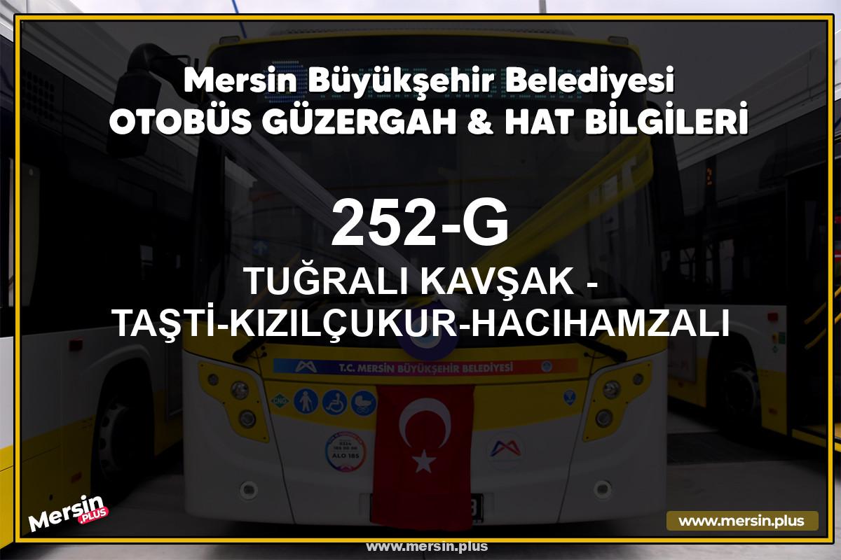 Mersin 252-G | TUĞRALI KAVŞAK - TAŞTİ-KIZILÇUKUR-HACIHAMZALI | Belediye Otobüsü Güzergah Hat Bilgileri