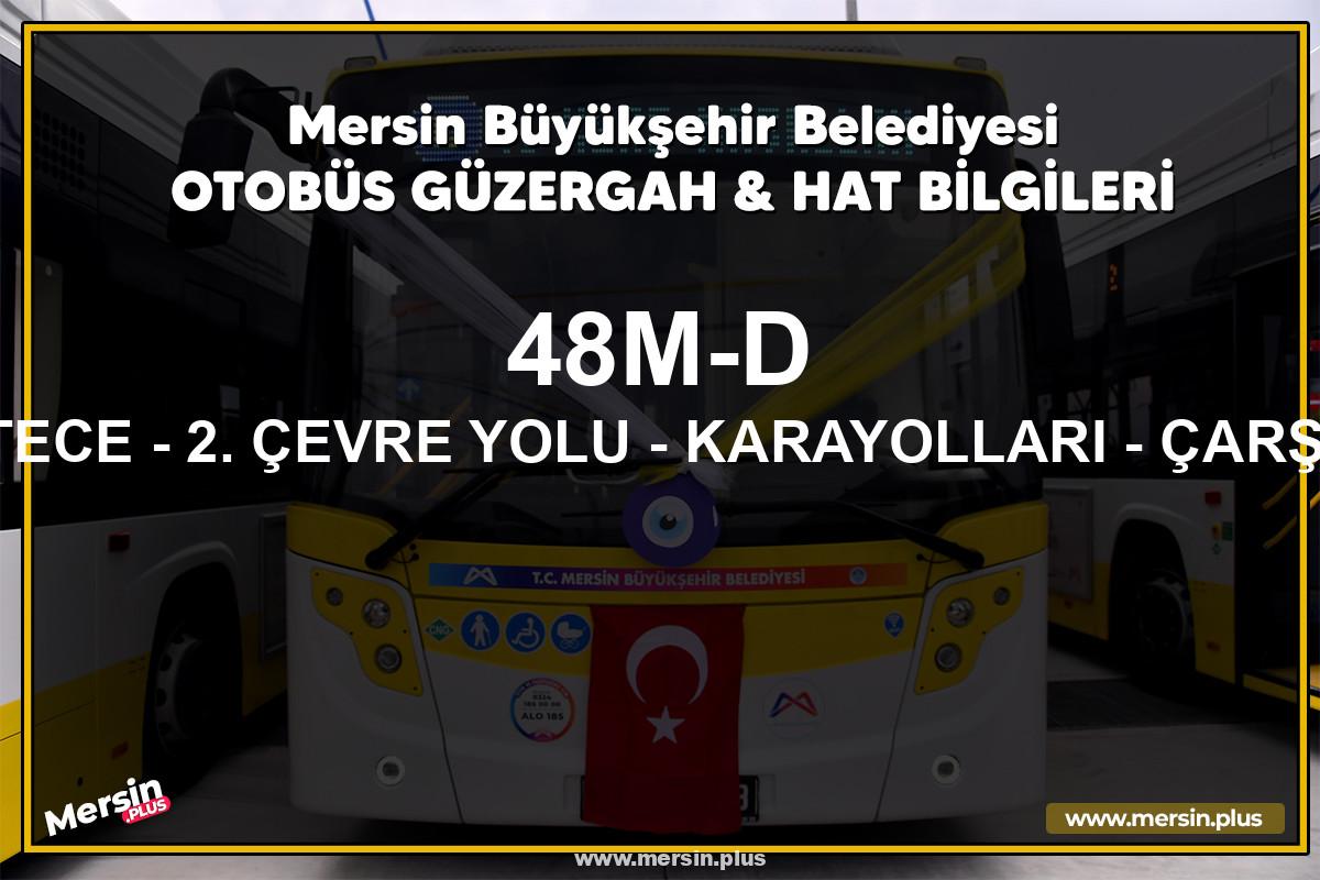 Mersin 48M-D | TECE - 2. ÇEVRE YOLU - KARAYOLLARI - ÇARŞI | Belediye Otobüsü Güzergah Hat Bilgileri